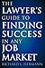 The Lawyer's Guide to Finding Success in Any Job Market by Richard Hermann