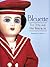 Bleuette: The Doll and Her Wardrobe