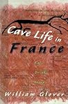 Cave Life In France: Eat, Drink, Sleep...