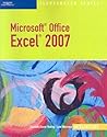 Microsoft Office Excel 2007: Illustrated Introductory (Available Titles Skills Assessment Manager (SAM) - Office 2007)