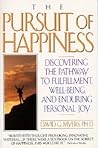 The Pursuit of Happiness by David G. Myers The Pursuit of Happiness by David G. Myers