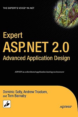 Expert ASP.NET 2.0 Advanced Application Design (Expert's Voice in .NET)