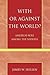 With or Against the World? : America's Role Among the Nations