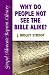 Why Do People Not See the B...