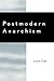 Postmodern Anarchism
