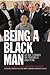 Being a Black Man by Kevin Merida Being a Black Man by Kevin Merida