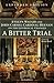 A Bitter Trial by Dom Alcuin Reid