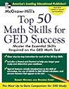 McGraw -Hill's Top 50 Math Skills For GED Success
