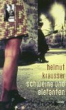 Schweine und Elefanten by Helmut Krausser