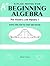 A-Plus Notes for Beginning Algebra: Pre-Algebra and Algebra 1