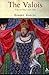 The Valois: Kings of France 1328-1589