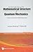 INTRODUCTION TO THE MATHEMATICAL STRUCTURE OF QUANTUM MECHANICS, AN: A SHORT COURSE FOR MATHEMATICIANS (2ND EDITION) (Advanced Mathematical Physics)