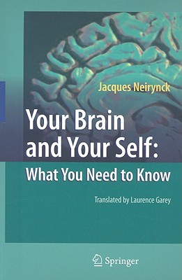 Your Brain and Your Self: What You Need to Know (Paperback)