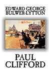 Paul Clifford by Edward Bulwer-Lytton