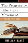 The Progressive Education Movement: Is It Still a Factor in Today's Schools?