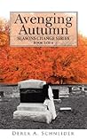 Avenging Autumn by D.A. Schneider