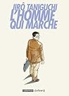 L'homme qui marche by Jirō Taniguchi
