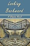 Looking Backward by Edward Bellamy