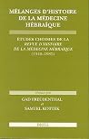 Mélanges d'histoire de la médecine hébraïque: Études choisies de la Revue d'histoire de la médecine hébraïque (1948-1985) (Études sur le judaïsme médiéval, 24) (French Edition) Mélanges d'histoire de la médecine hébraïque: Études choisies de la Revue d'histoire de la médecine hébraïque (1948-1985) (Études sur le judaïsme médiéval, 24) (French Edition)