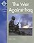 The War Against Iraq by Debra A. Miller