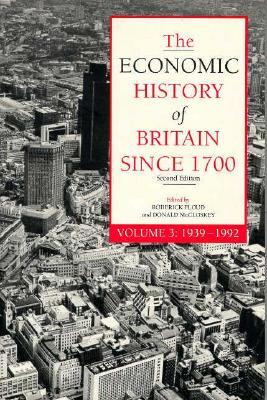 The Economic History of Britain Since 1700, Volume 3: 1939-1992 (Paperback)