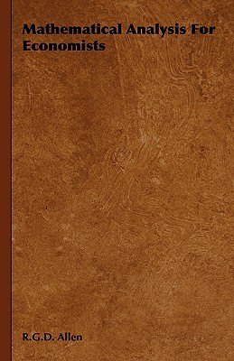 Mathematical Analysis for Economists (Hardcover)