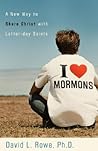 I Love Mormons: A...