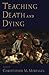 Teaching Death and Dying (A...