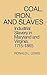 Coal, Iron, and Slaves: Ind...