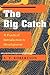 The Big Catch: A Practical Introduction To Development