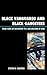 Black Vanguards and Black Gangsters by Steven R. Cureton