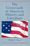 The Crossroads of American History and Literature The Crossroads of American History and Literature