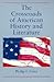 The Crossroads of American History and Literature