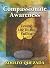 Compassionate Awareness: Li...