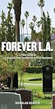 Forever L.A.: A Field Guide to Los Angeles Area Cemeteries & Their Residents