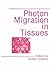 Photon Migration in Tissues