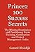 Prince2 100 Success Secrets - The Missing Foundation and Practitioner Exam Training, Certification and Project Management Guide