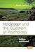 Heidegger and the Question of Psychology: Zollikon and Beyond (Philosophy and Psychology, 200)