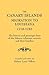 The Canary Islands Migration to Louisiana, 1778-1783. the History and Passenger Lists of the Islenos Volunteer Recruits and Their Families