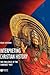 Interpreting Christian History by Euan  Cameron