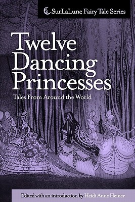 Twelve Dancing Princesses: Tales from Around the World (Paperback)