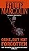 Gone, But Not Forgotten by Phillip Margolin Gone, But Not Forgotten by Phillip Margolin