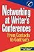 Networking at Writer's Conferences: From Contacts to Contracts (Wiley Books for Writers)
