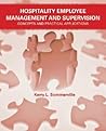 Hospitality Employee Management and Supervision: Concepts and Practical Applications