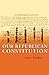 Our Republican Constitution