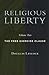 Religious Liberty, Volume 2 by Douglas Laycock