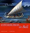 Covarrubias in Bali