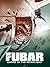 FUBAR, Volume 2: Empire of ...