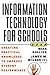 Information Technology for Schools by Bena Kallick