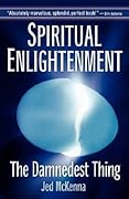 Spiritual Enlightenment: The Damnedest Thing